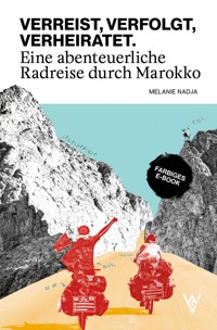 VERREIST, VERFOLGT, VERHEIRATET. - Melanie Steinigen - E-Book