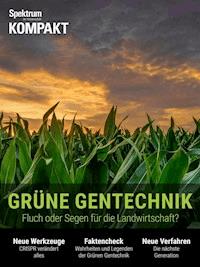 Spektrum Kompakt - Grüne Gentechnik - Spektrum der Wissenschaft - E-Book