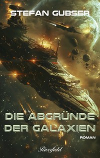 Die Abgründe der Galaxien - Stefan Gubser - E-Book
