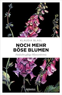 Noch mehr böse Blumen - Klaudia Blasl - E-Book