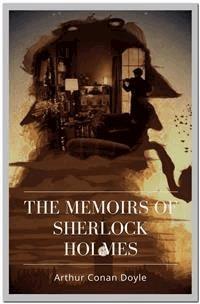 The Memoirs of Sherlock Holmes - Arthur Conan Doyle - E-Book