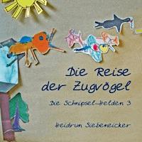 Die Reise der Zugvögel - Heidrun Siebeneicker - E-Book