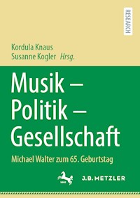 Musik – Politik – Gesellschaft -  - E-Book