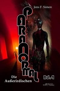Die Außerirdischen (PARANORMAL 4) - Jens F. Simon - E-Book