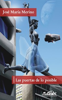 Las puertas de lo posible - José María Merino - E-Book