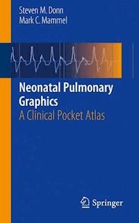 Neonatal Pulmonary Graphics - Steven M. Donn, MD - E-Book