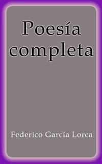 Poesía completa - Federico García Lorca - E-Book