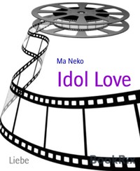 Idol Love - Ma Neko - E-Book