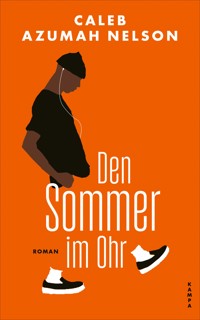 Den Sommer im Ohr - Caleb Azumah Nelson - E-Book