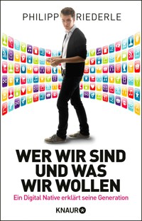 Wer wir sind, und was wir wollen - Philipp Riederle - E-Book