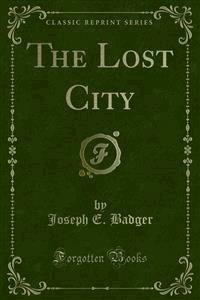 The Lost City - Joseph E. Badger - E-Book