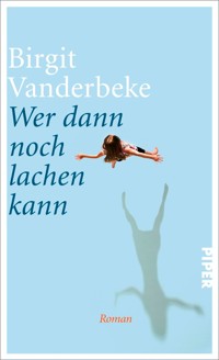 Wer dann noch lachen kann - Birgit Vanderbeke - E-Book