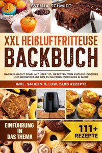 XXL Heißluftfritteuse Backbuch - Svenja Schmidt - E-Book