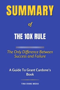 Summary of The 10X Rule - Tina Evans - E-Book