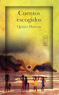 Cuentos escogidos - Quince Duncan - E-Book