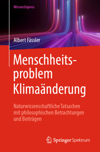 Menschheitsproblem Klimaänderung - Albert Fässler - E-Book