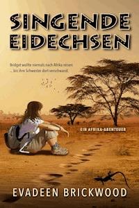 Singende Eidechsen - Evadeen Brickwood - E-Book