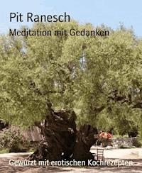 Meditation mit Gedanken - Pit Ranesch - E-Book