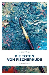 Die Toten von Fischerhude - Mimi Zöhl - E-Book