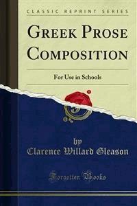 Greek Prose Composition - Clarence Willard Gleason - E-Book