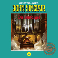 John Sinclair, Tonstudio Braun, Folge 33: Die Blutorgel - Jason Dark - Hörbuch
