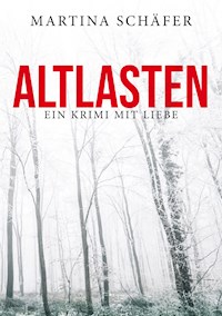 Altlasten - Martina Schäfer - E-Book
