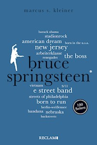 Bruce Springsteen. 100 Seiten - Marcus S. Kleiner - E-Book