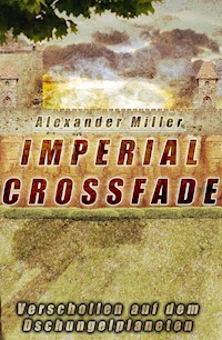 Imperial Crossfade - Alexander Miller - E-Book