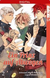 Ein Prinz auf Abwegen 02 - Hiromi Iwaki - E-Book
