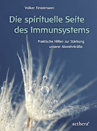 Die spirituelle Seite des Immunsystems - Volker Fintelmann - E-Book