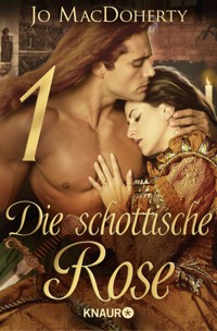 Die schottische Rose 1 - Jo MacDoherty - kostenlos E-Book