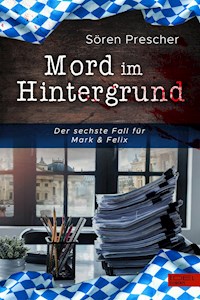 Mord im Hintergrund - Sören Prescher - E-Book