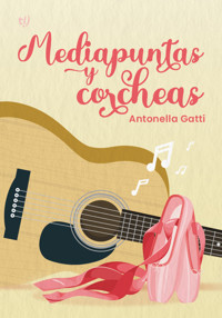 Mediapuntas y corcheas - Antonella Gatti - E-Book
