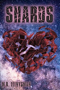 Shards - M.R. Leenysman - E-Book