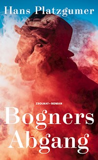 Bogners Abgang - Hans Platzgumer - E-Book