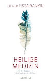 Heilige Medizin - Lissa, Dr. med. Rankin - E-Book