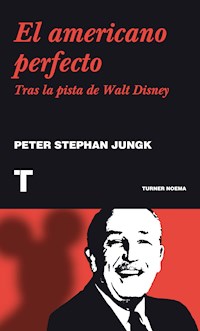 El americano perfecto - Peter Stephan Jungk - E-Book