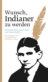 Wunsch, Indianer zu werden -  - E-Book