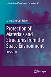 Protection of Materials and Structures from the Space Environment -  - E-Book