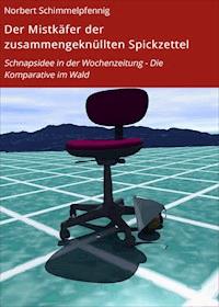 Der Mistkäfer der zusammengeknüllten Spickzettel - Norbert Schimmelpfennig - E-Book