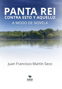 Panta Rei - Juan Francisco Martín Seco - E-Book
