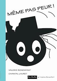 Même pas peur - Valérie Bonenfant - E-Book