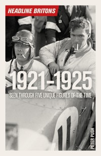 Headline Britons 1921-1925 - Peter Pugh - E-Book