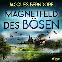 Magnetfeld des Bösen - Jacques Berndorf - Hörbuch
