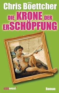 Die Krone der Erschöpfung - Chris Boettcher - E-Book