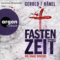 Fastenzeit. 40 Tage Rache (Ungekürzte Lesung) - Wolfram Hänel - Hörbuch