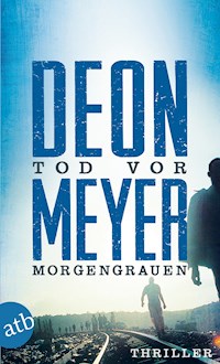 Tod vor Morgengrauen - Deon Meyer - E-Book