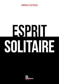 Esprit Solitaire - Emmanuel BORTNIKOV - E-Book