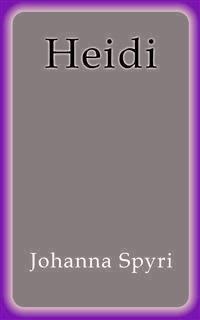 Heidi - Johanna  Spyri - E-Book