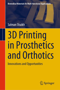 3D Printing in Prosthetics and Orthotics - Salman Shaikh - E-Book